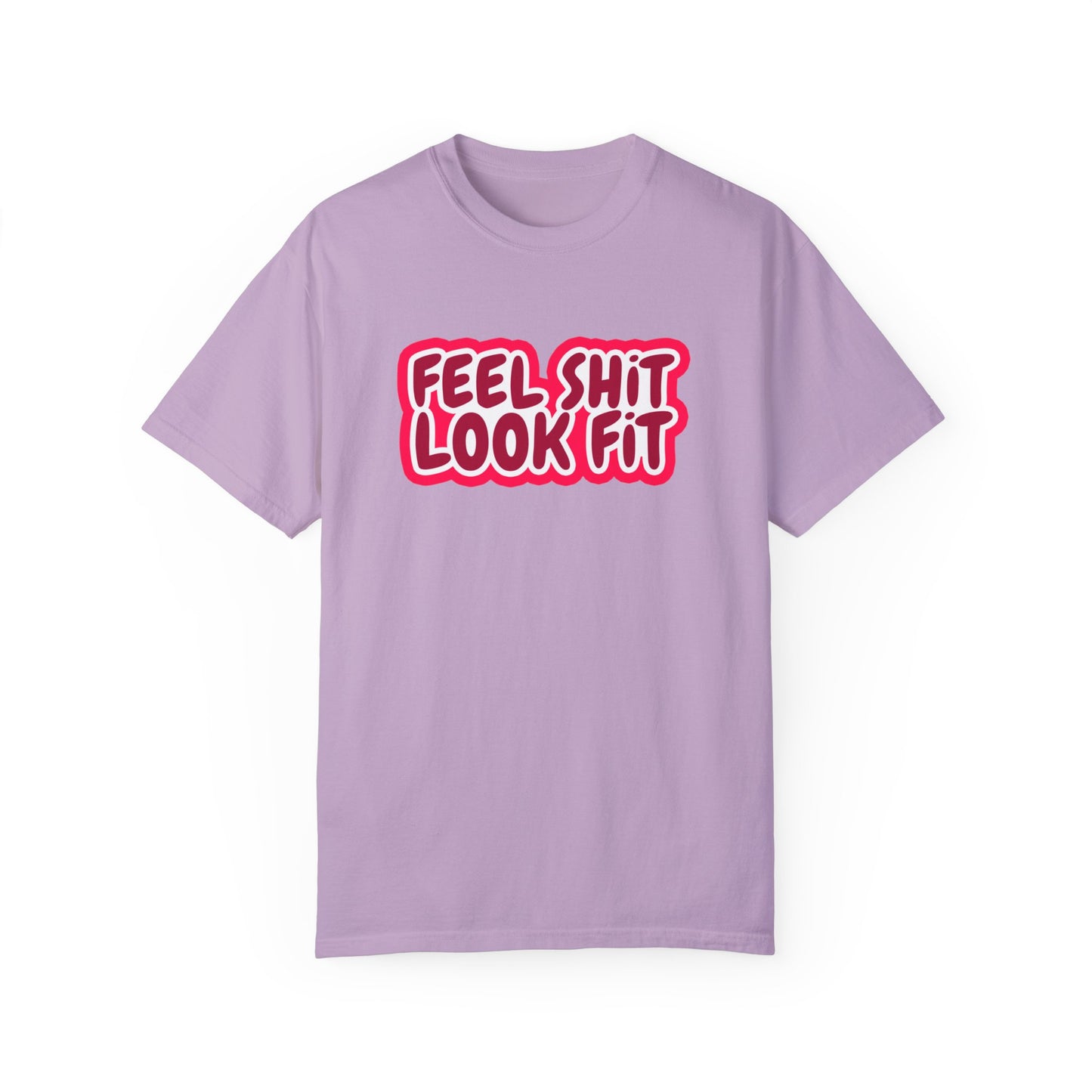 Fell Sh!t Look Fit T-shirt