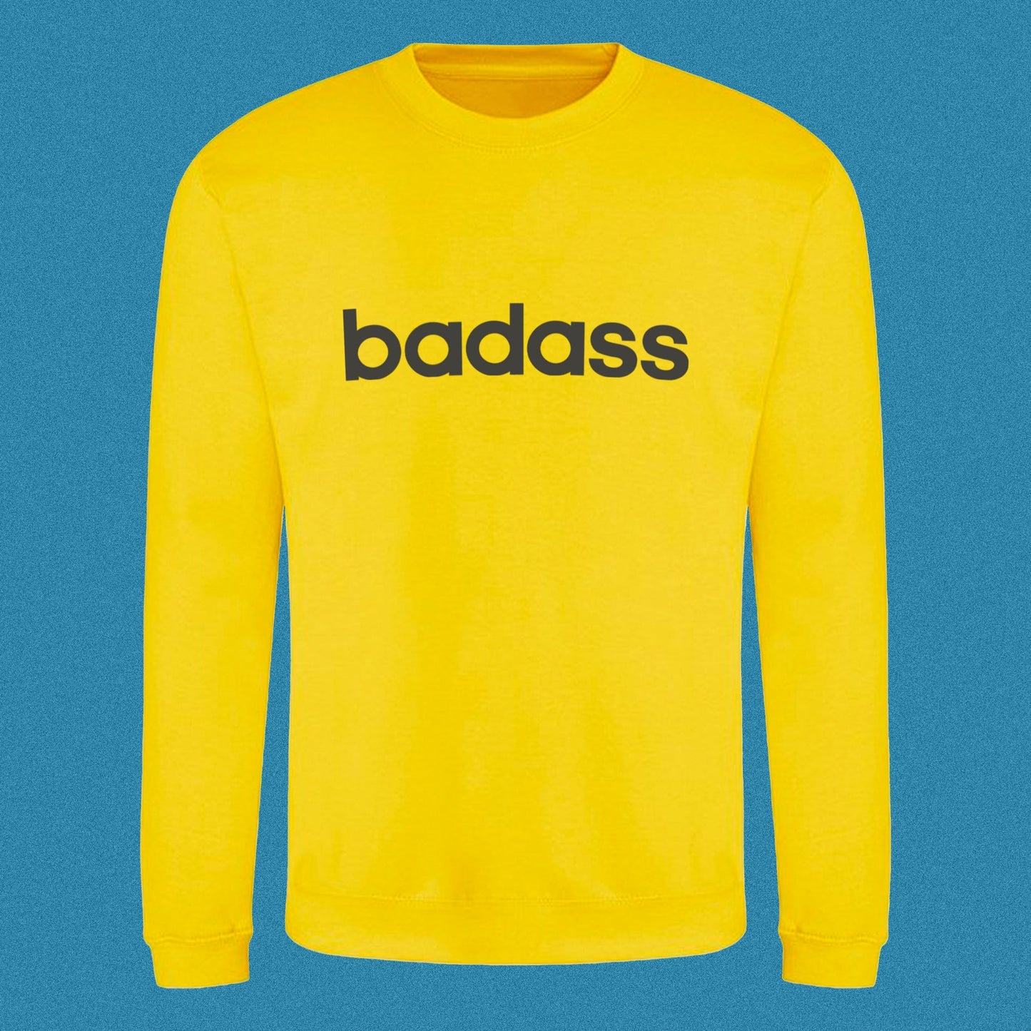Badass sweatshirt