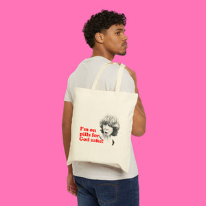 I’m on pills Gail Tote bag
