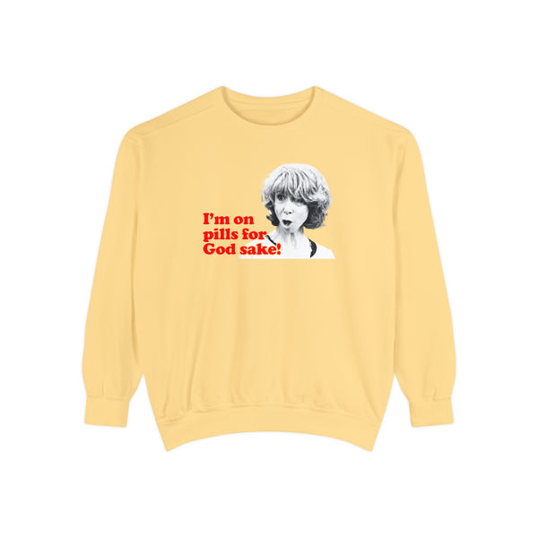 I am On Pills For God Sake Jumper