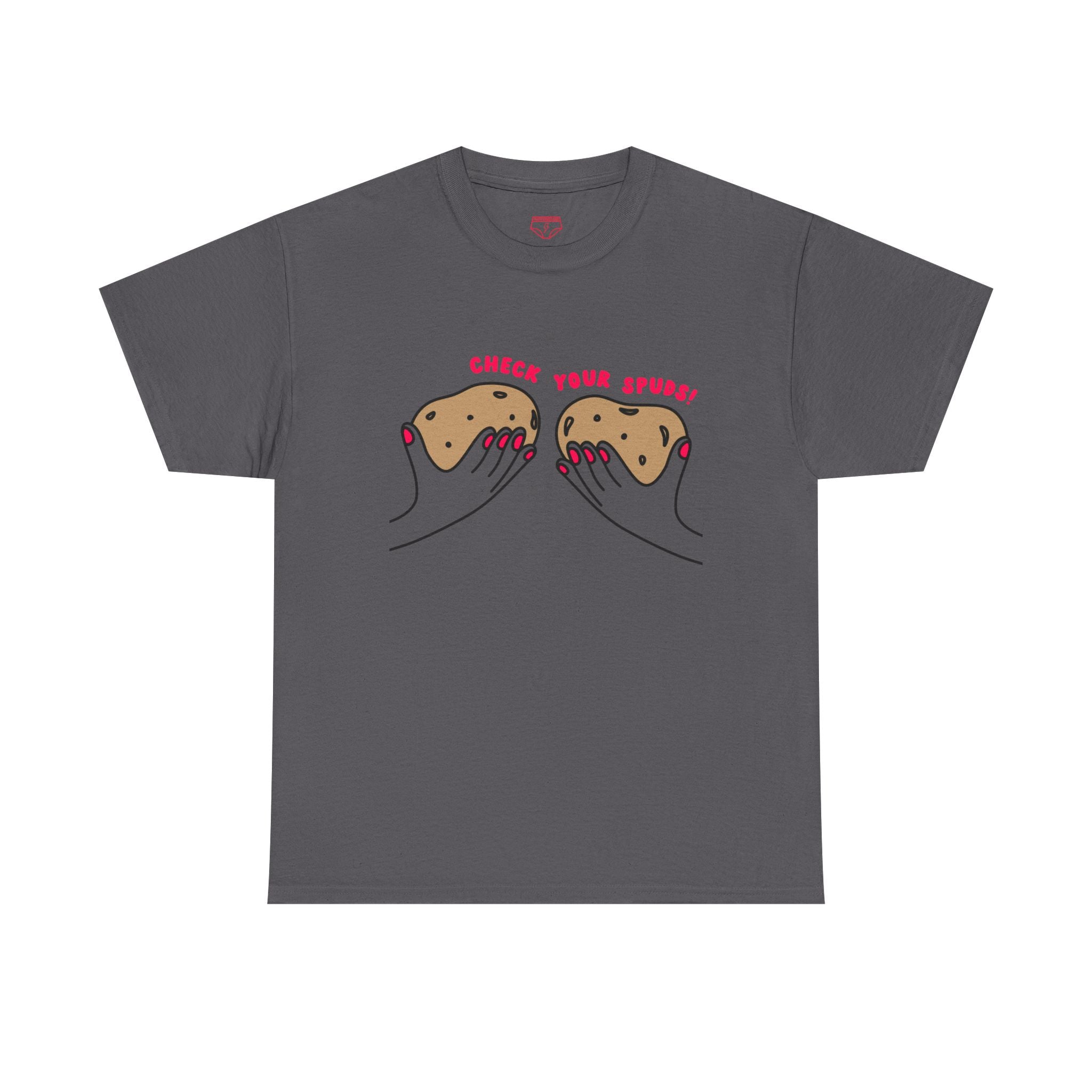 Check Your Spuds! T-Shirt