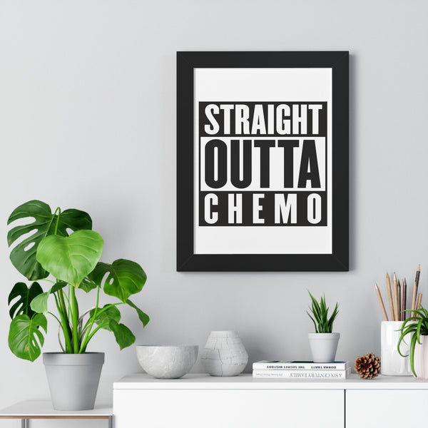 Straight Outta Chemo Framed Poster