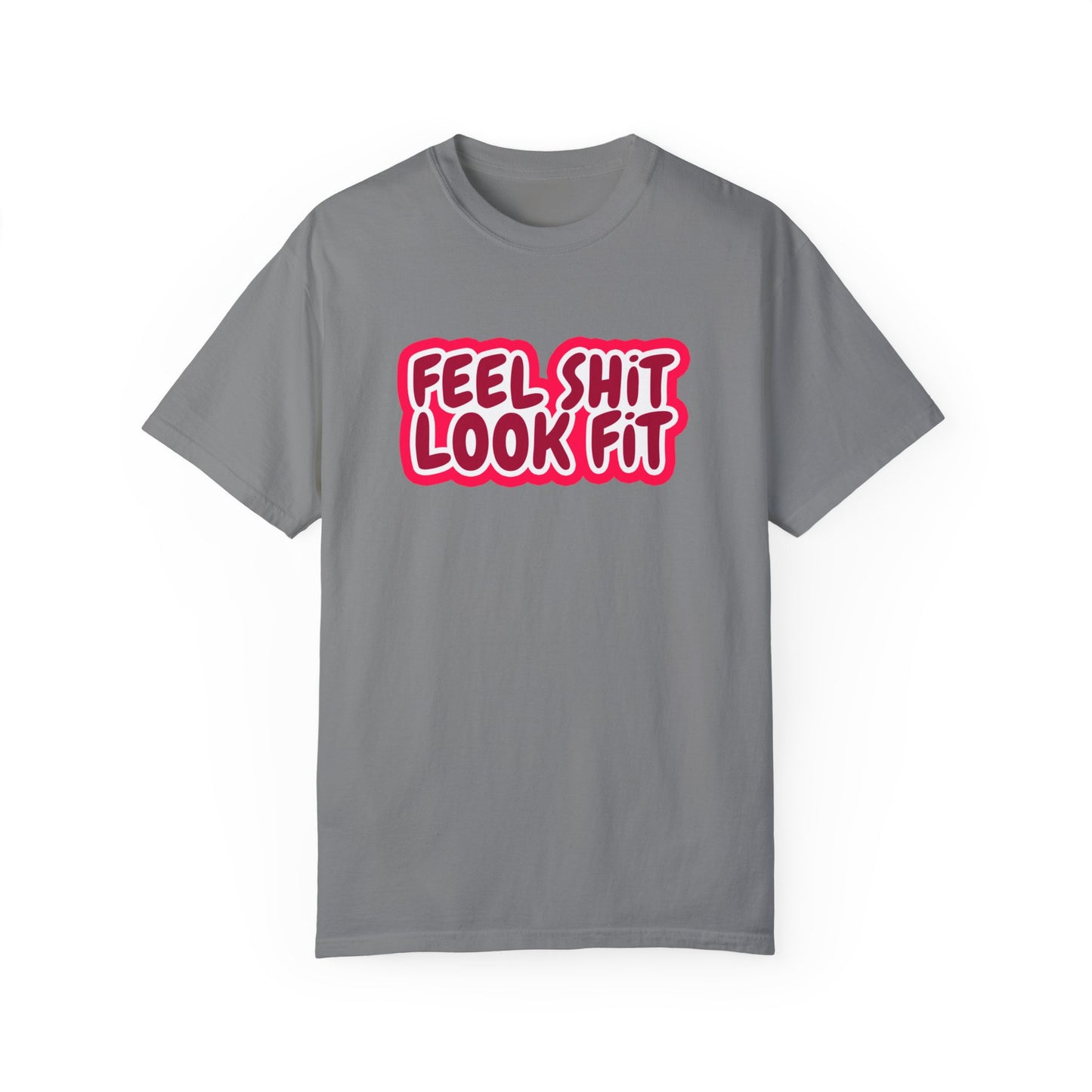 Fell Sh!t Look Fit T-shirt