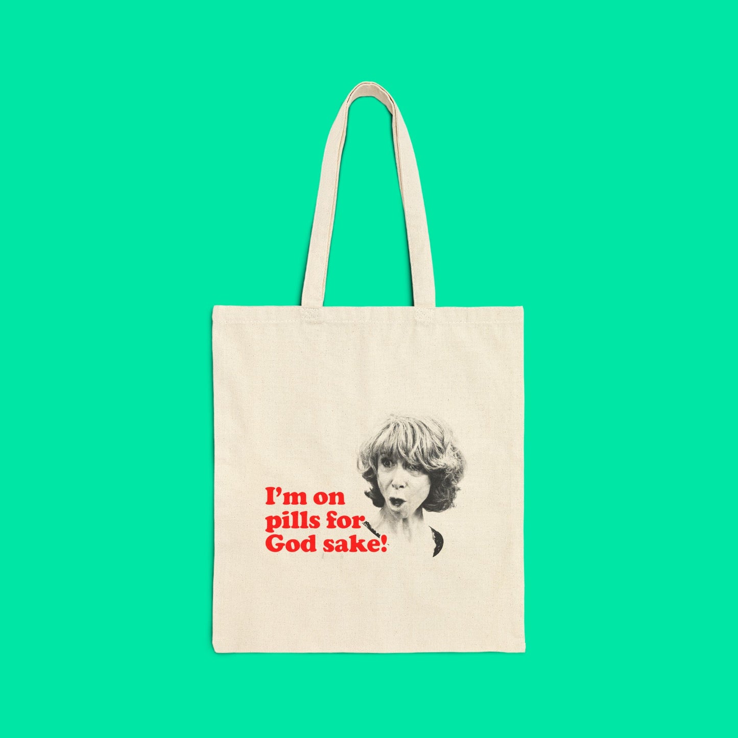 I’m on pills Gail Tote bag