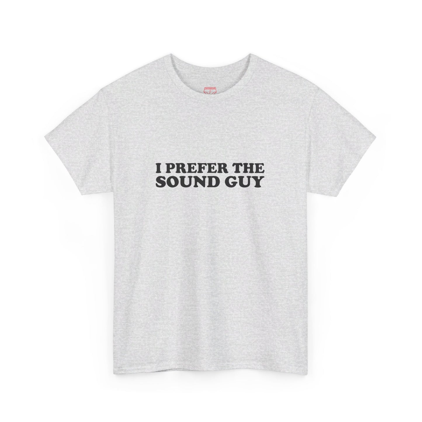 I Prefer The Sound Guy Cotton music tee