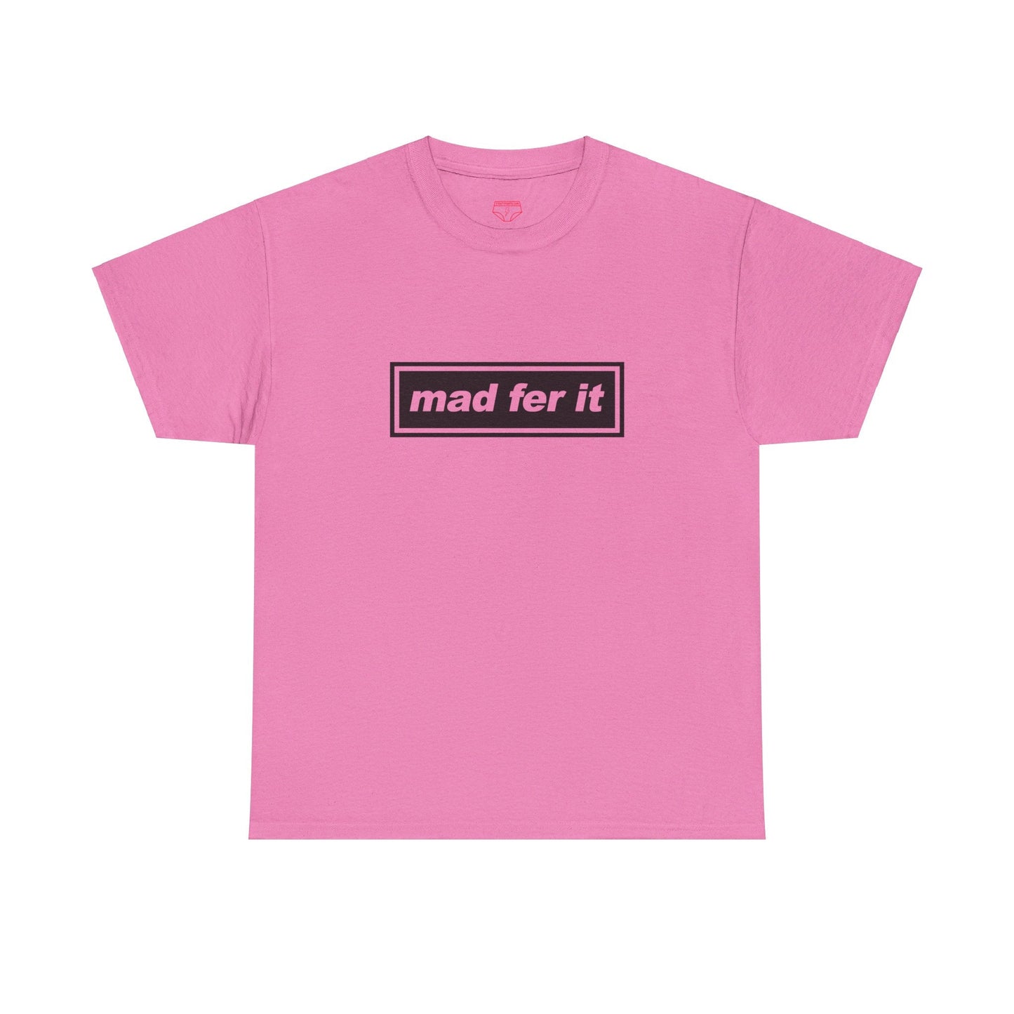 Mad Fer It t-shirt, Oasis