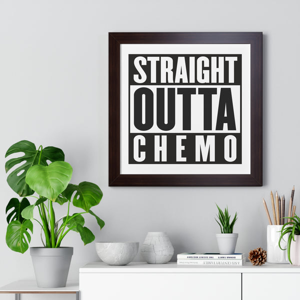 Straight Outta Chemo Framed Poster