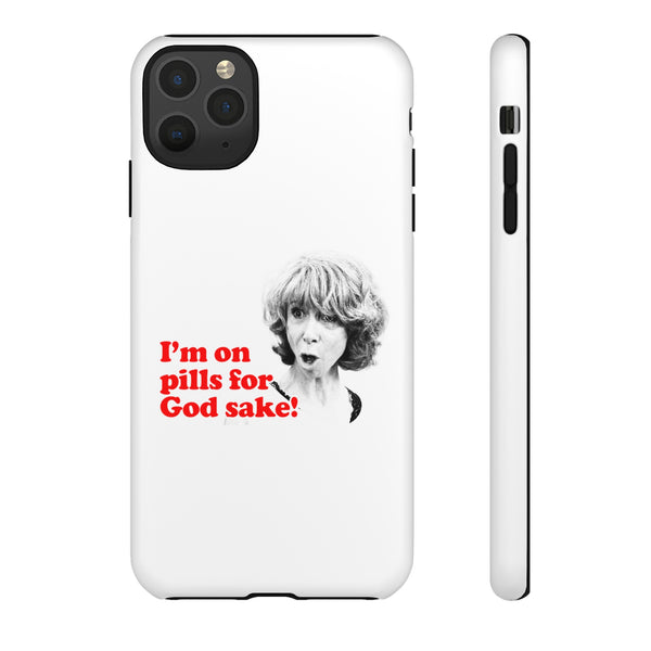 I am On Pills For God Sake Tough Cases