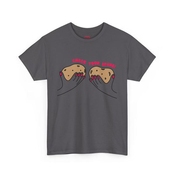 Check Your Spuds! T-Shirt