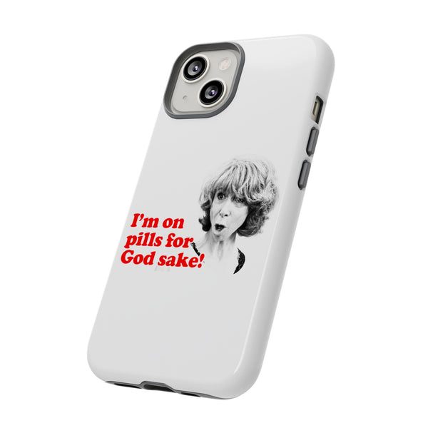 I am On Pills For God Sake Tough Cases