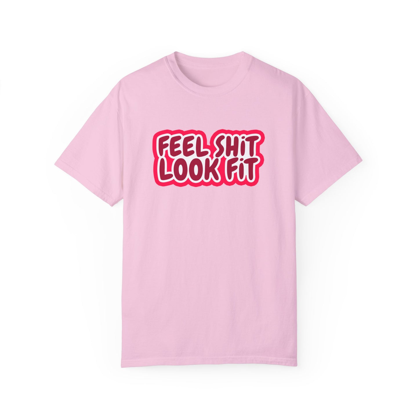 Fell Sh!t Look Fit T-shirt