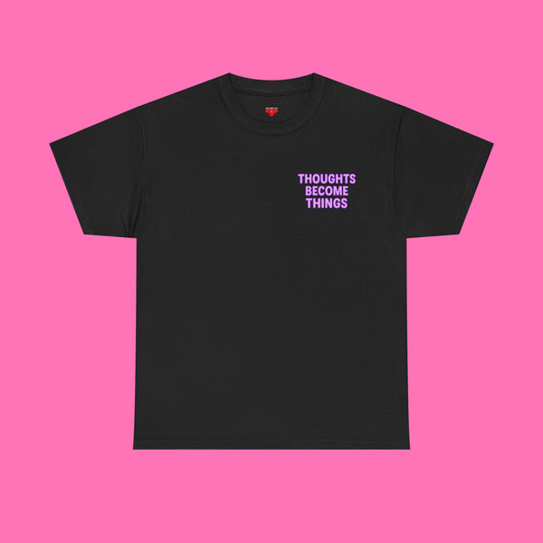 Thoughts Become Things – Manifestation Tee for Mindset Magic & Daily Intention