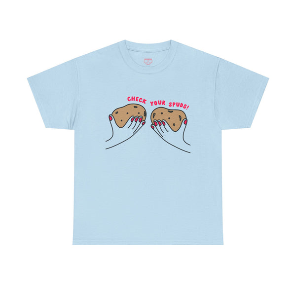Check Your Spuds! T-Shirt