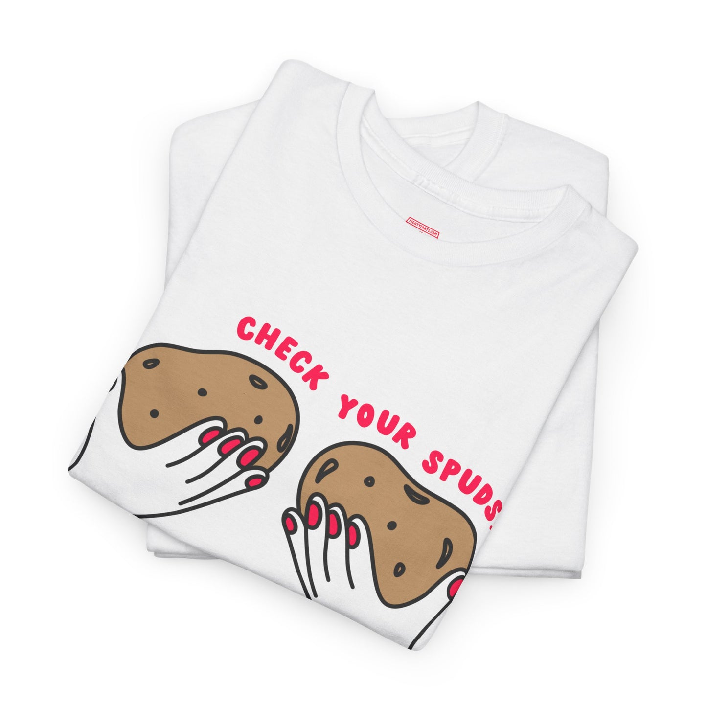 Check Your Spuds! T-Shirt