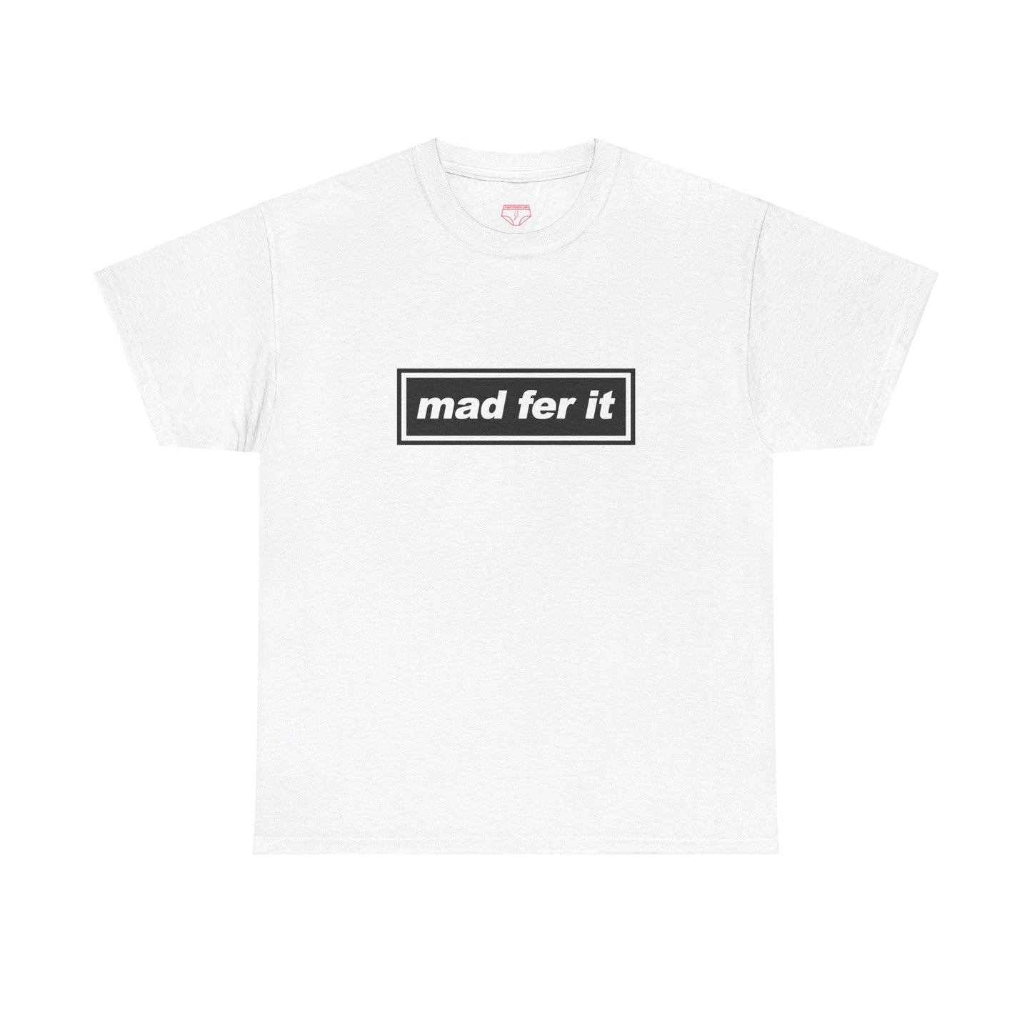 Mad Fer It t-shirt, Oasis