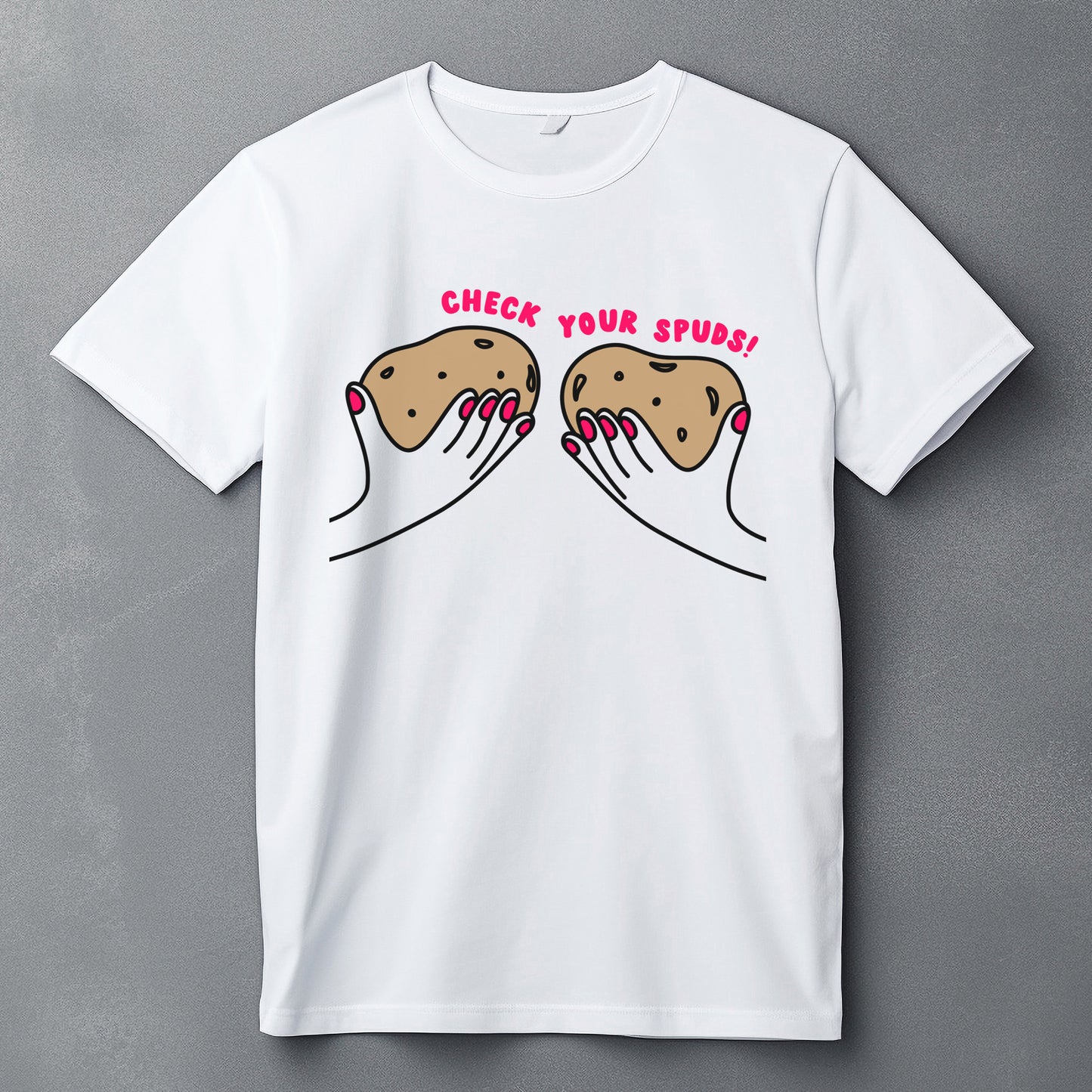 Check Your Spuds! T-Shirt
