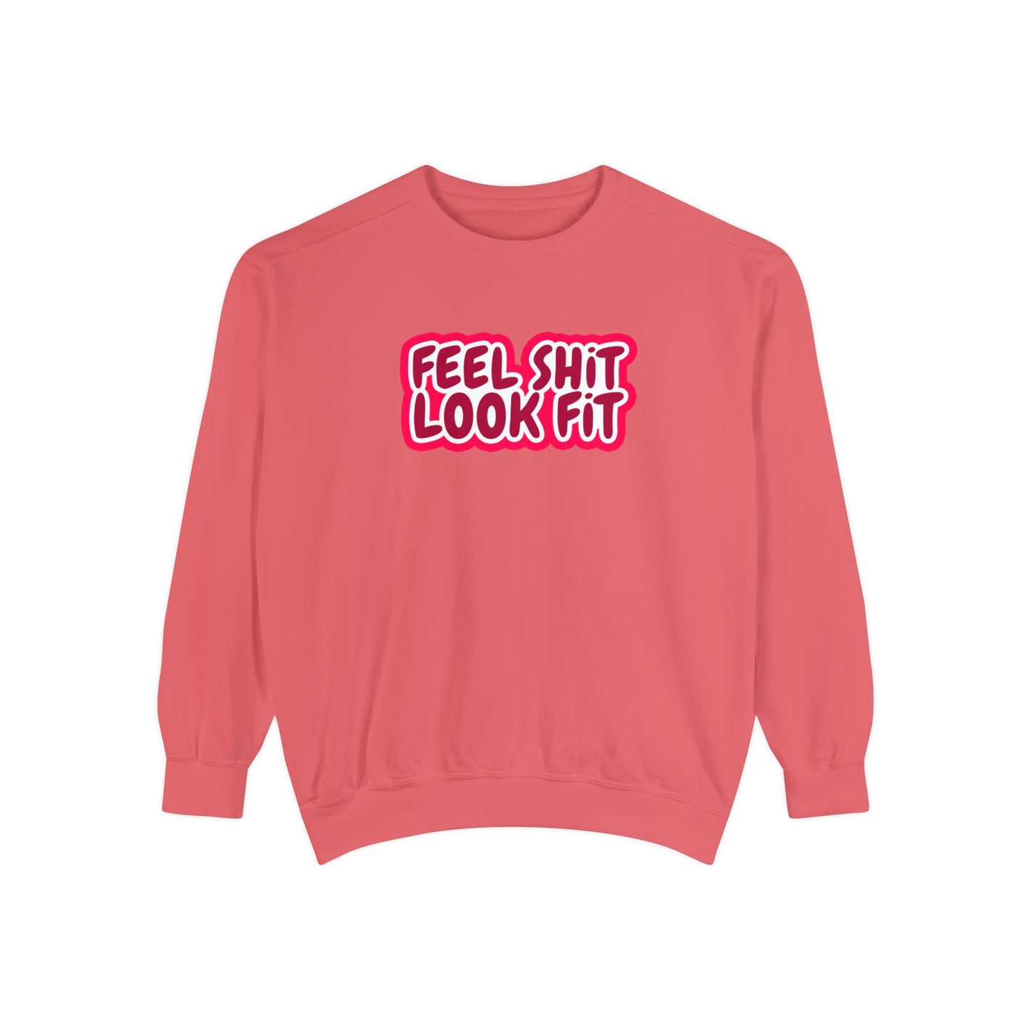 Feel Sh!t Look Fit Jumper