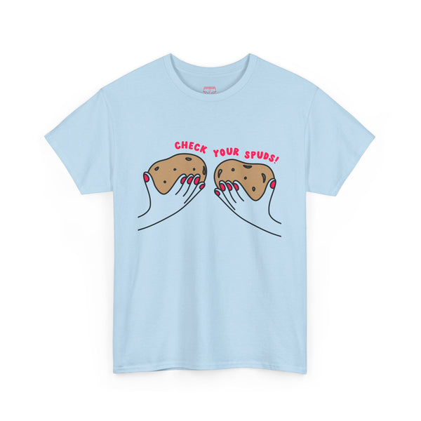 Check Your Spuds! T-Shirt