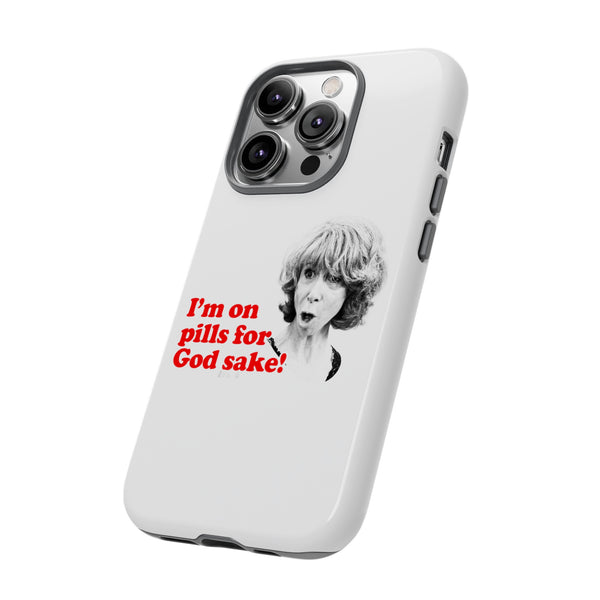 I am On Pills For God Sake Tough Cases