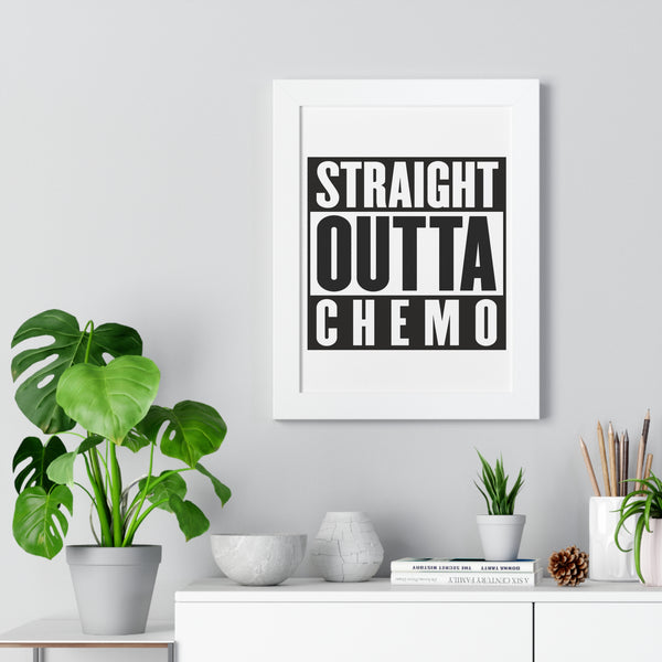 Straight Outta Chemo Framed Poster