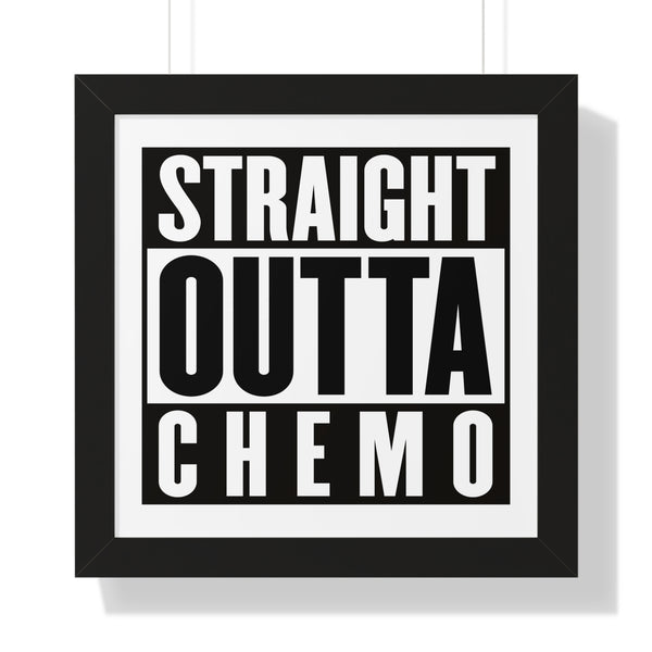 Straight Outta Chemo Framed Poster