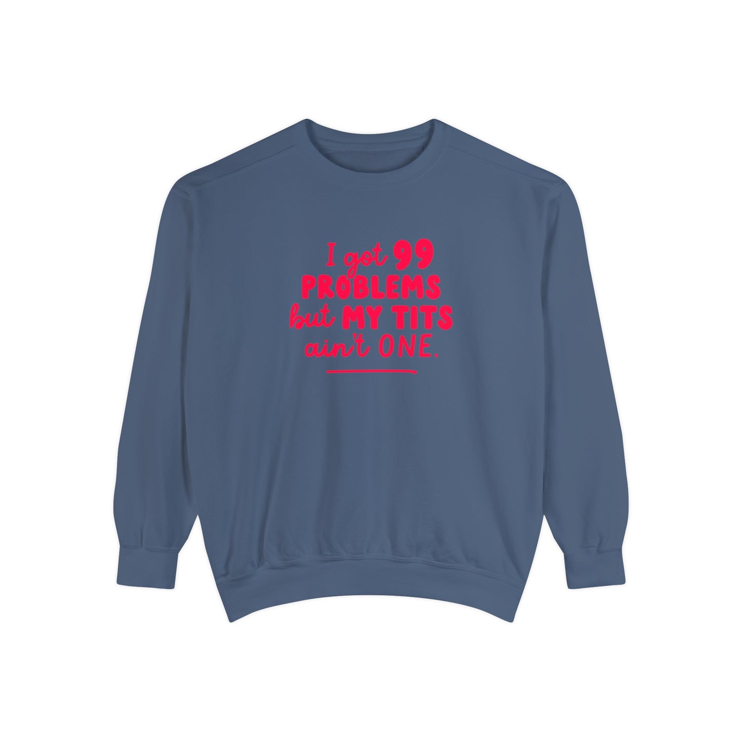 I Got 99 Problems Jumper