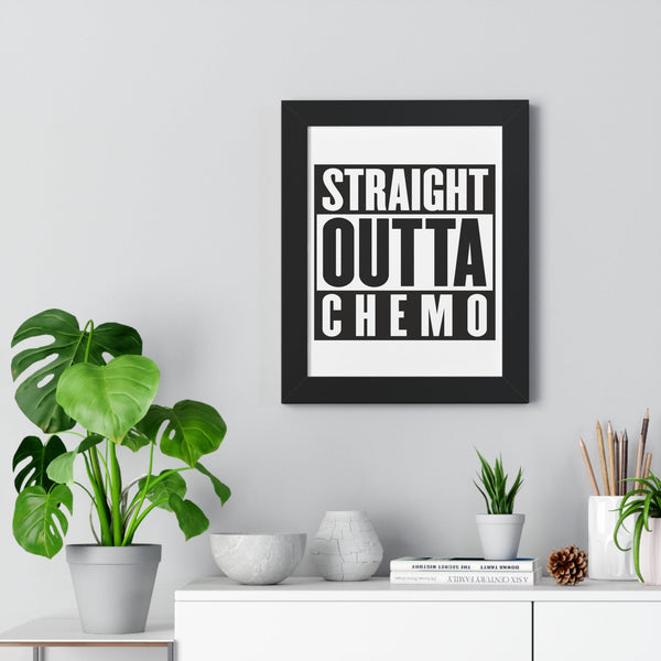 Straight Outta Chemo Framed Poster