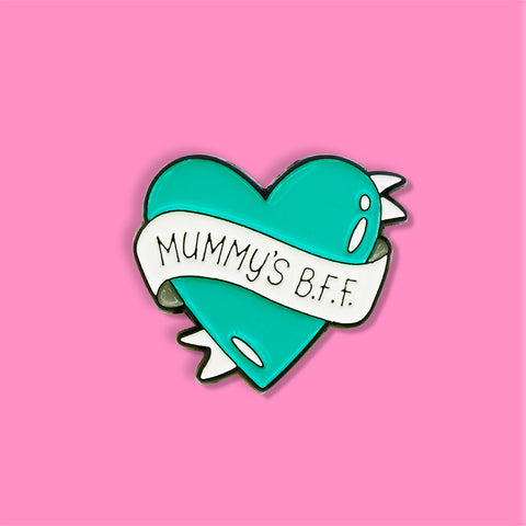 Mummy'S Bff Enamel Pin
