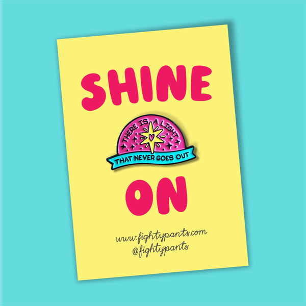 There Is A Light That Never Goes Out Enamel Pin