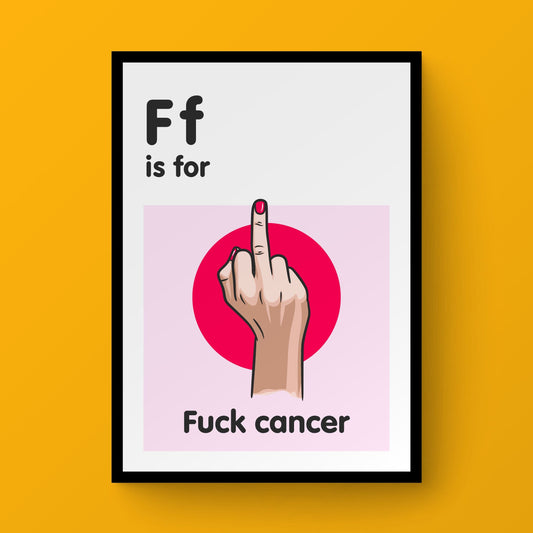 'F Is For Fuck Cancer'