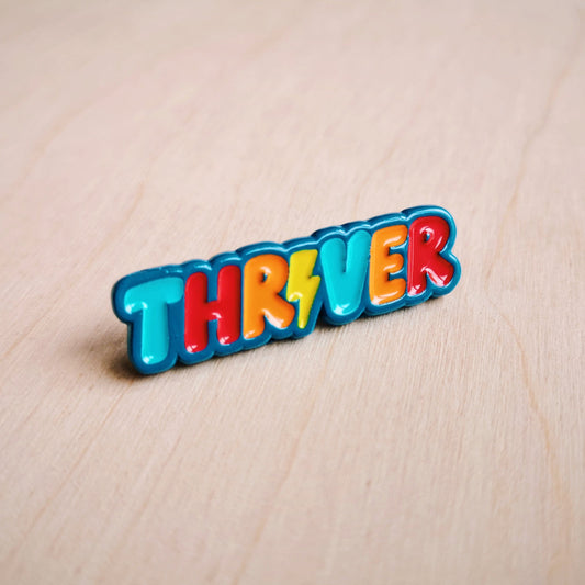 Thriver Enamel Pin