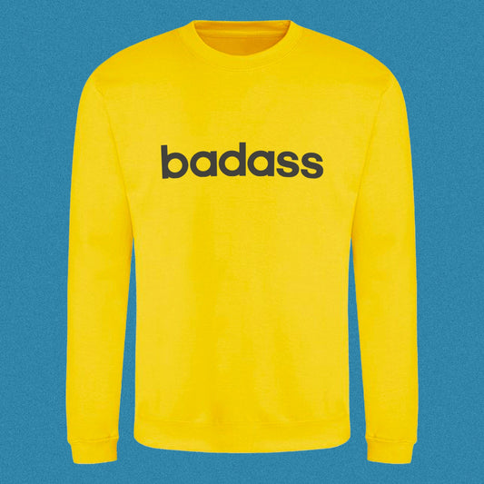 Badass sweatshirt