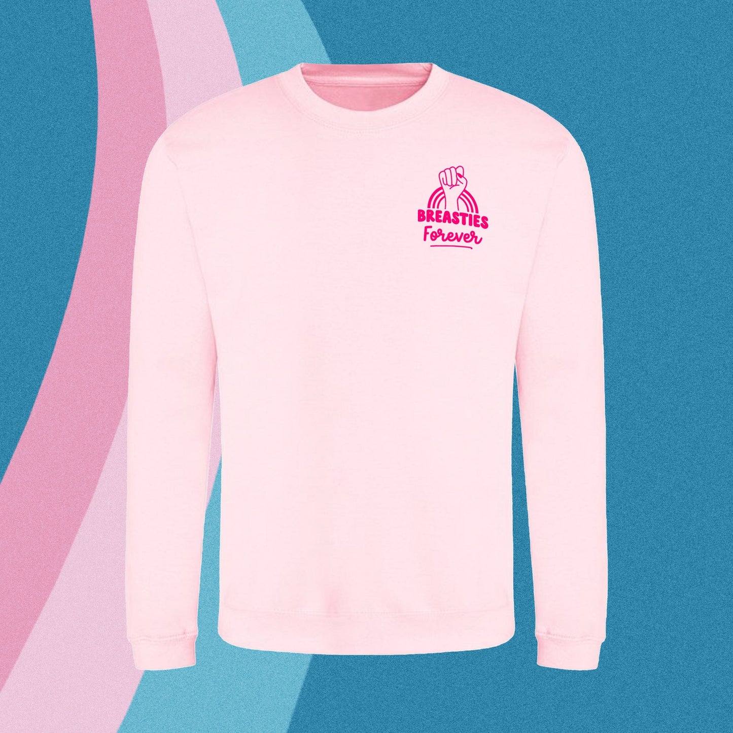 Breasties Forever sweatshirt