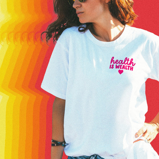 Health Is Wealth tee