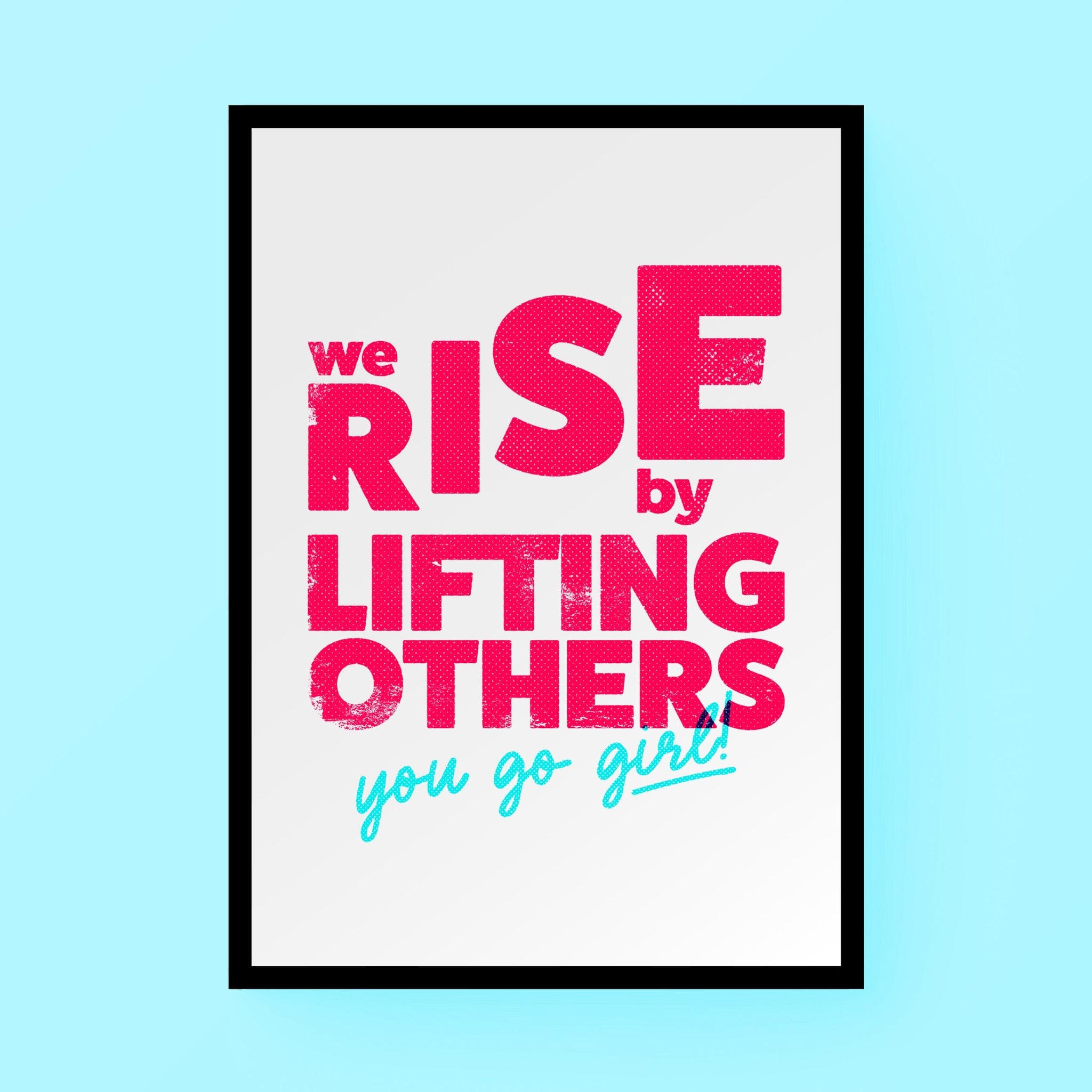 We Rise By Lifting Others